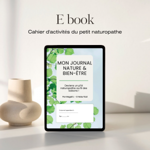 Mon Journal Nature & Bien-Être – Le Cahier d'Activités du Petit Naturopathe